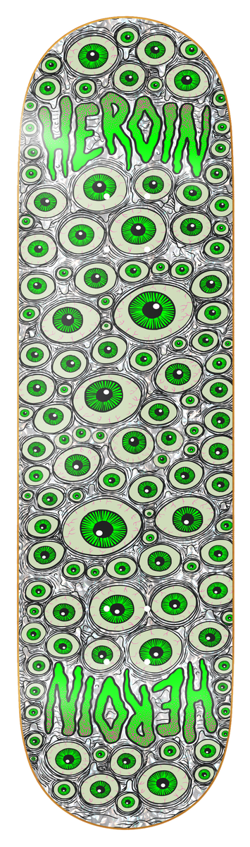 Heroin Symmetrical Eyes 8.25" Skateboard Deck