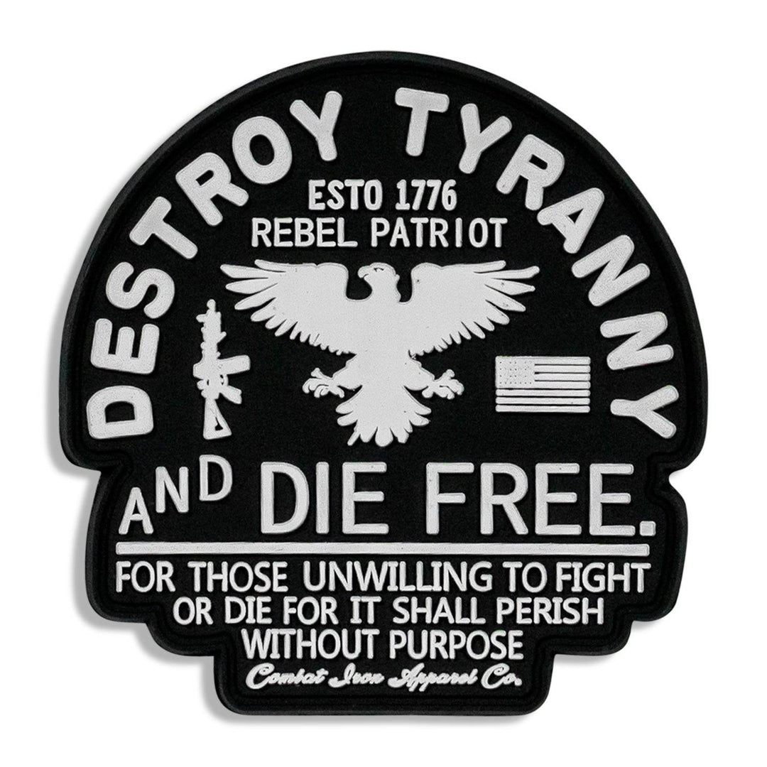 Destroy Tyranny & Die Free PVC Patch - One Revolver Surfboards