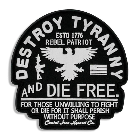 Destroy Tyranny & Die Free PVC Patch - One Revolver Surfboards