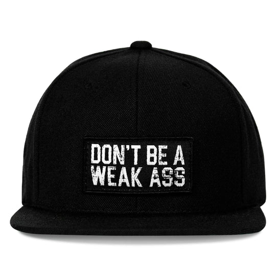 Don't Be A Weak Ass FlatBill SnapBack Hat - One Revolver Surfboards