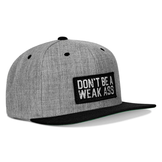 Don't Be A Weak Ass FlatBill SnapBack Hat - One Revolver Surfboards