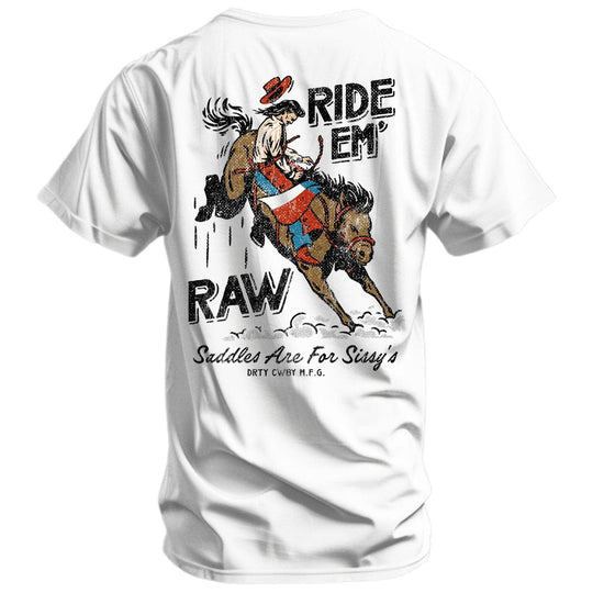 Ride 'Em Raw - Saddles Are For Sissy's Men's T-Shirt - One Revolver Surfboards