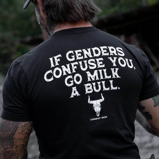 If Genders Confuse You, Go Milk a Bull Men's T-Shirt - One Revolver Surfboards