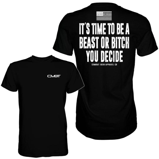 It's Time To Be A Beast Or Bitch You Decide Men's T-Shirt - One Revolver Surfboards
