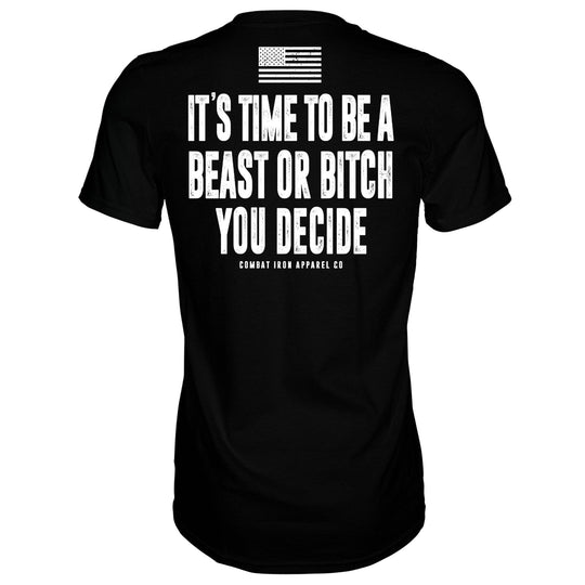 It's Time To Be A Beast Or Bitch You Decide Men's T-Shirt - One Revolver Surfboards