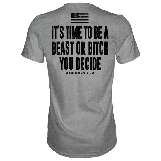 It's Time To Be A Beast Or Bitch You Decide Men's T-Shirt - One Revolver Surfboards