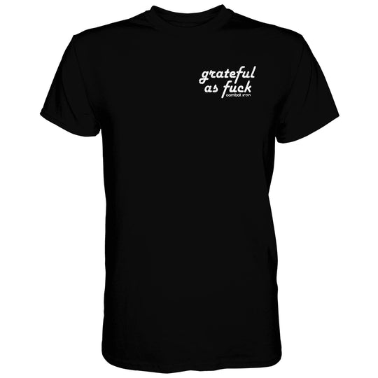 Grateful As Fuck Men's T-Shirt - One Revolver Surfboards