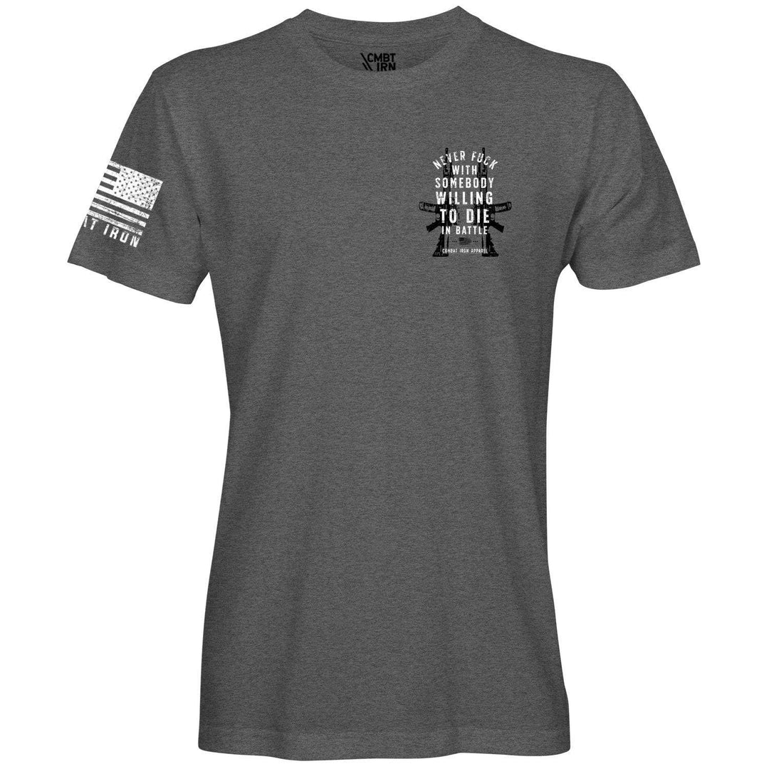 Never Fuck With Somebody Willing To Die In Battle Patriotic Edition Men's T-Shirt - One Revolver Surfboards