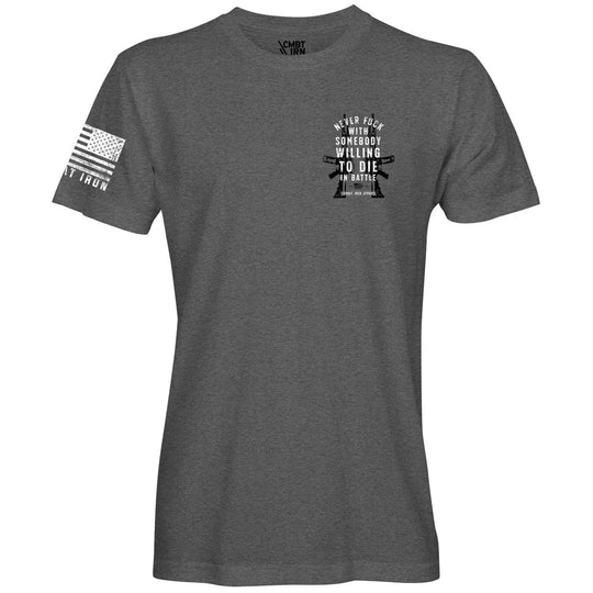 Never Fuck With Somebody Willing To Die In Battle Patriotic Edition Men's T-Shirt - One Revolver Surfboards
