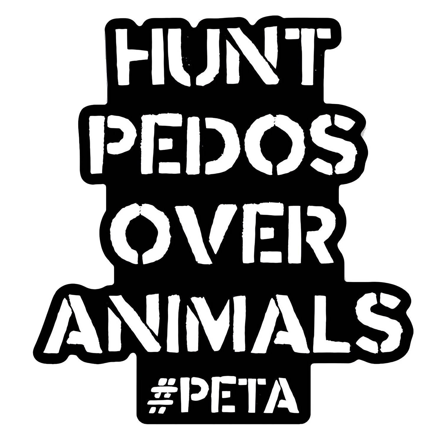 Hunt Pedos Over Animals Decal Sticker - One Revolver Surfboards