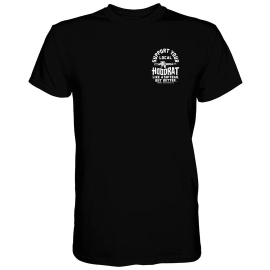 Support Your Local Hoodrat Men's T-Shirt - One Revolver Surfboards