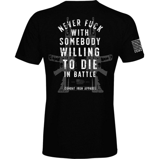 Never Fuck With Somebody Willing To Die In Battle Patriotic Edition Men's T-Shirt - One Revolver Surfboards