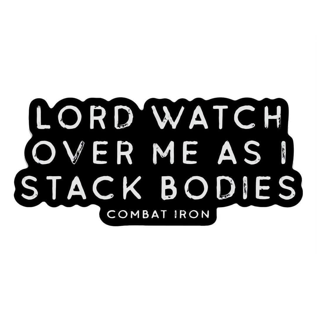 Lord Watch Over Me As I Stack Bodies Decal - One Revolver Surfboards