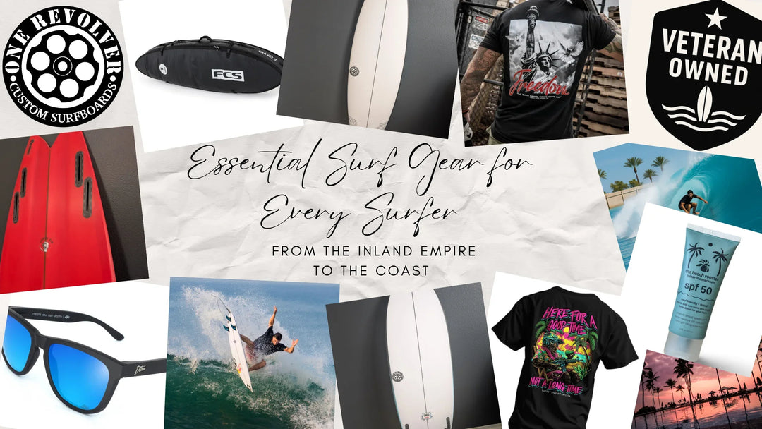 Essential Surf Gear for Every Surfer – From the Inland Empire to the Coast