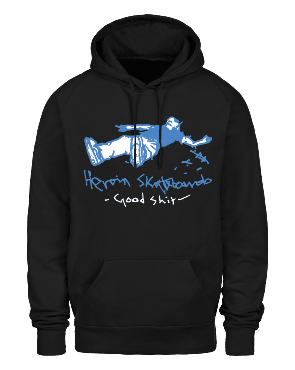 Heroin Good Sh*t Hooded Sweatshirt - One Revolver Surfboards