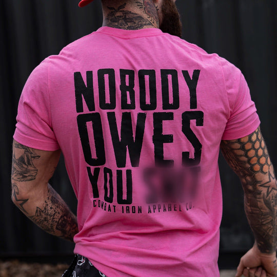 Nobody Owes You Men&