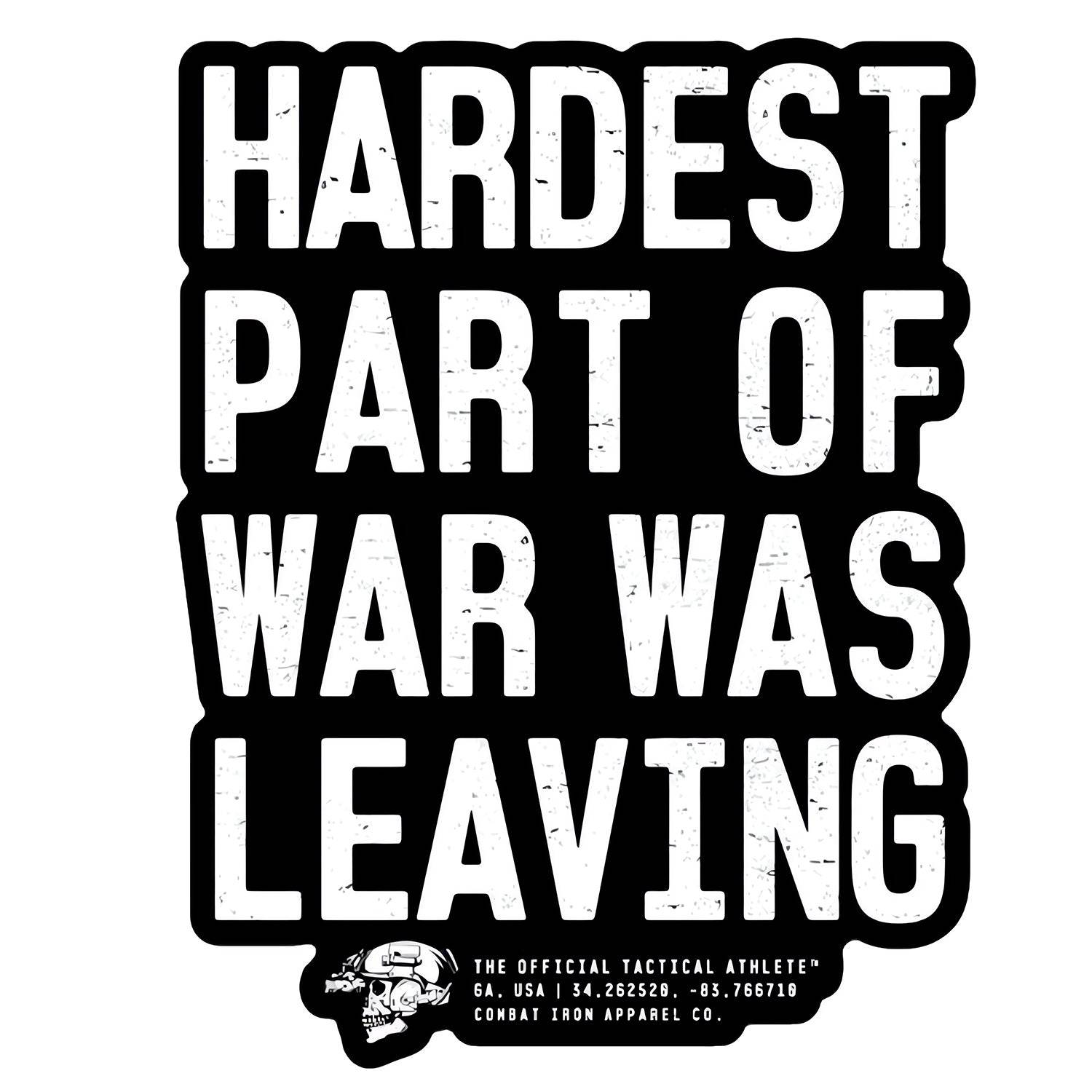 Hardest Part Of War Was Leaving Decal Sticker - One Revolver Surfboards