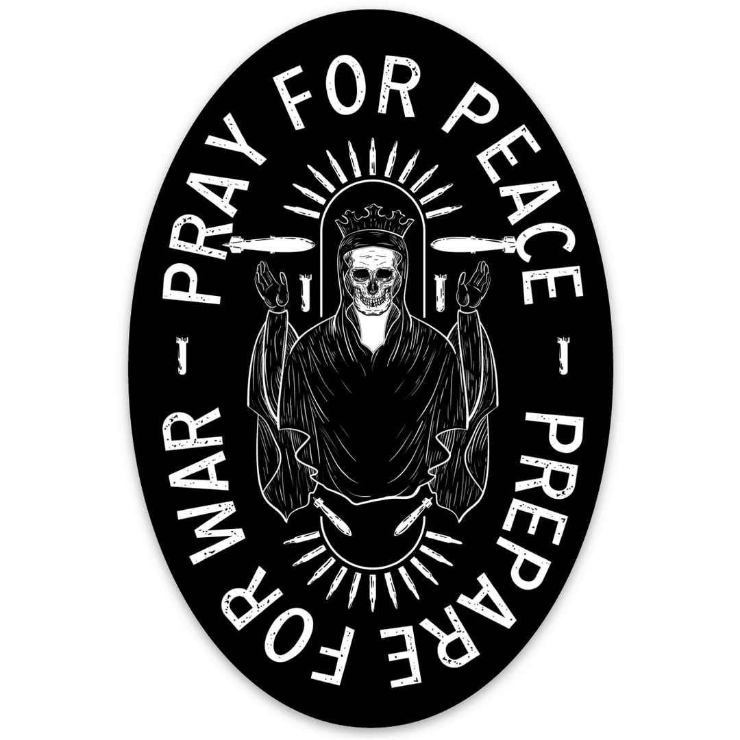 Pray For Peace. Prepare For War. Decal Sticker - One Revolver Surfboards