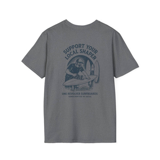 Support Your Local Shaper Tee – One Revolver Surf T-Shirt - One Revolver Surfboards