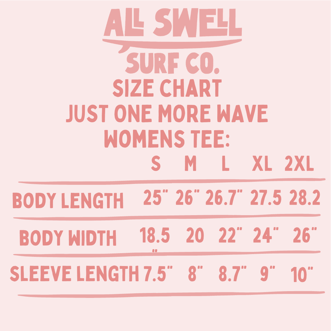 Just One More Wave Women's Fit Tee - One Revolver Surfboards