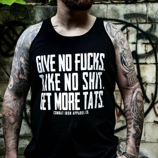 Give No Fucks. Take No Shit. Get More Tat&