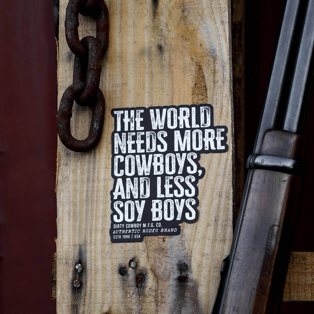 The World Needs More Cowboys and Less Soy Boys Decal - One Revolver Surfboards
