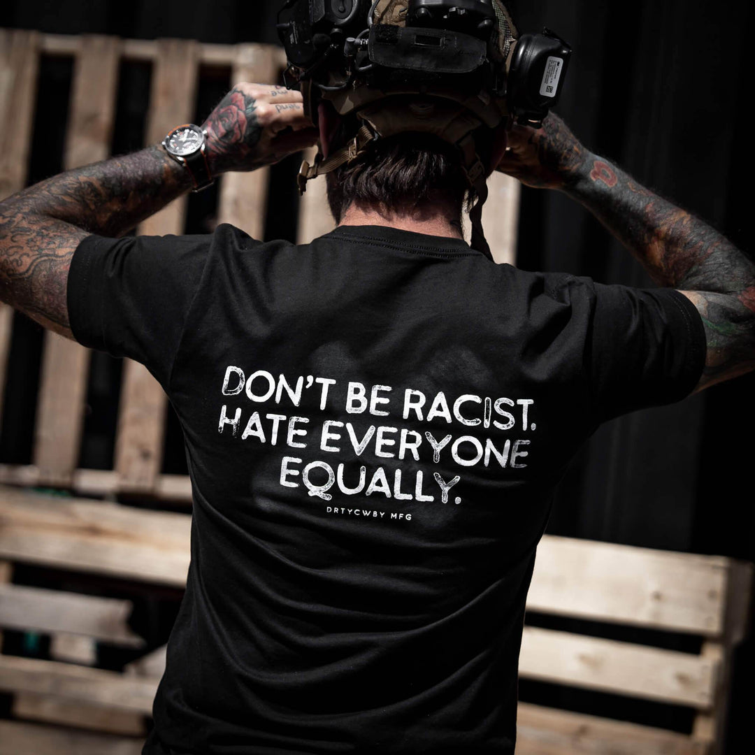 Don't Be Racist. Hate Everyone Equally Men's T-Shirt - One Revolver Surfboards