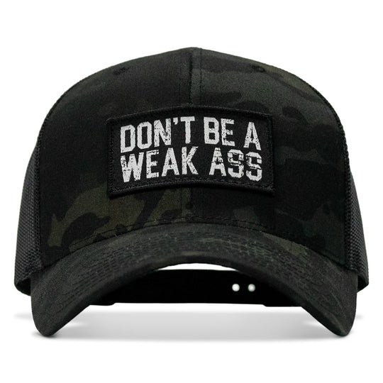 Don't Be A Weak Ass Patch SnapBack