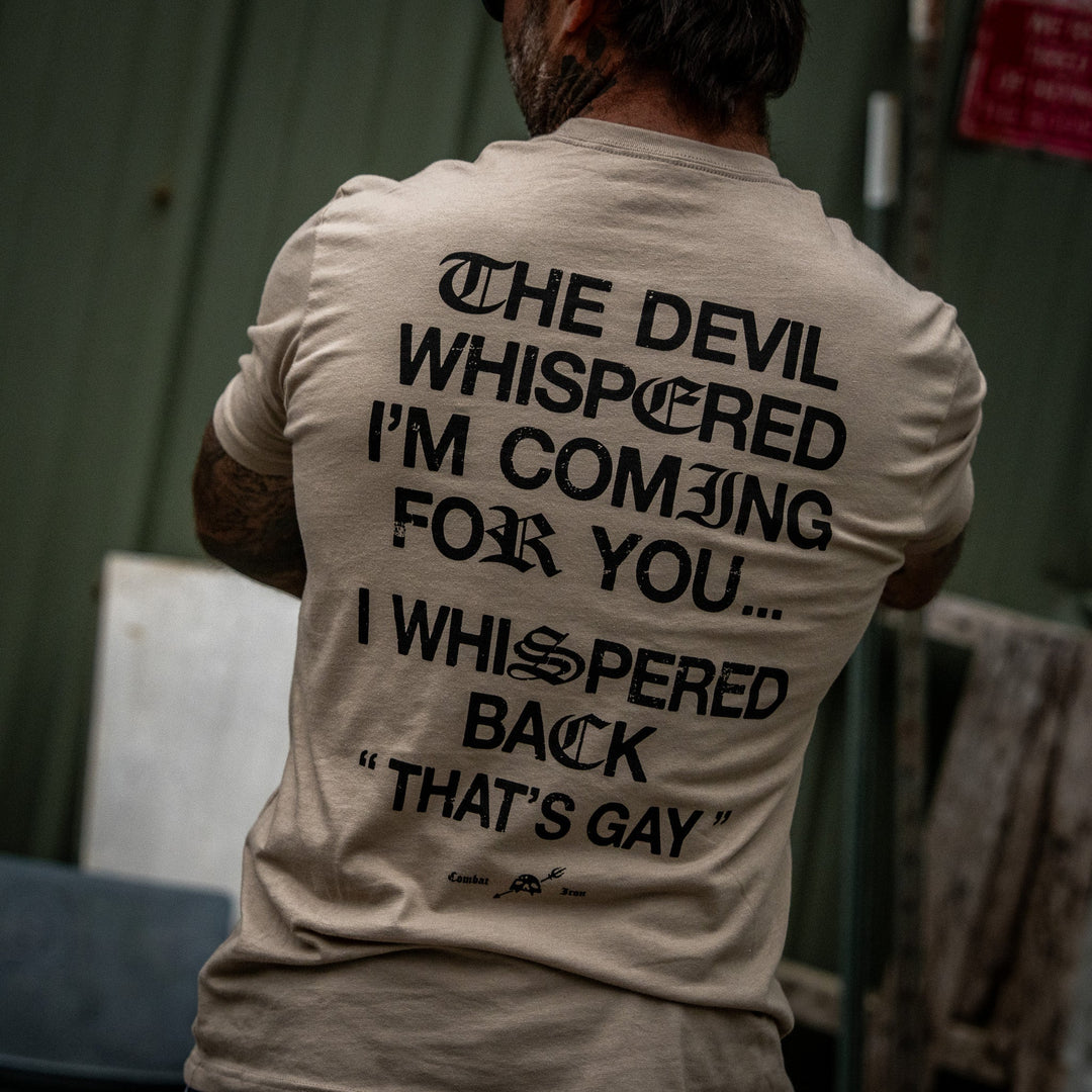The Devil Whispered I’m Coming For You Men’s Graphic T-Shirt