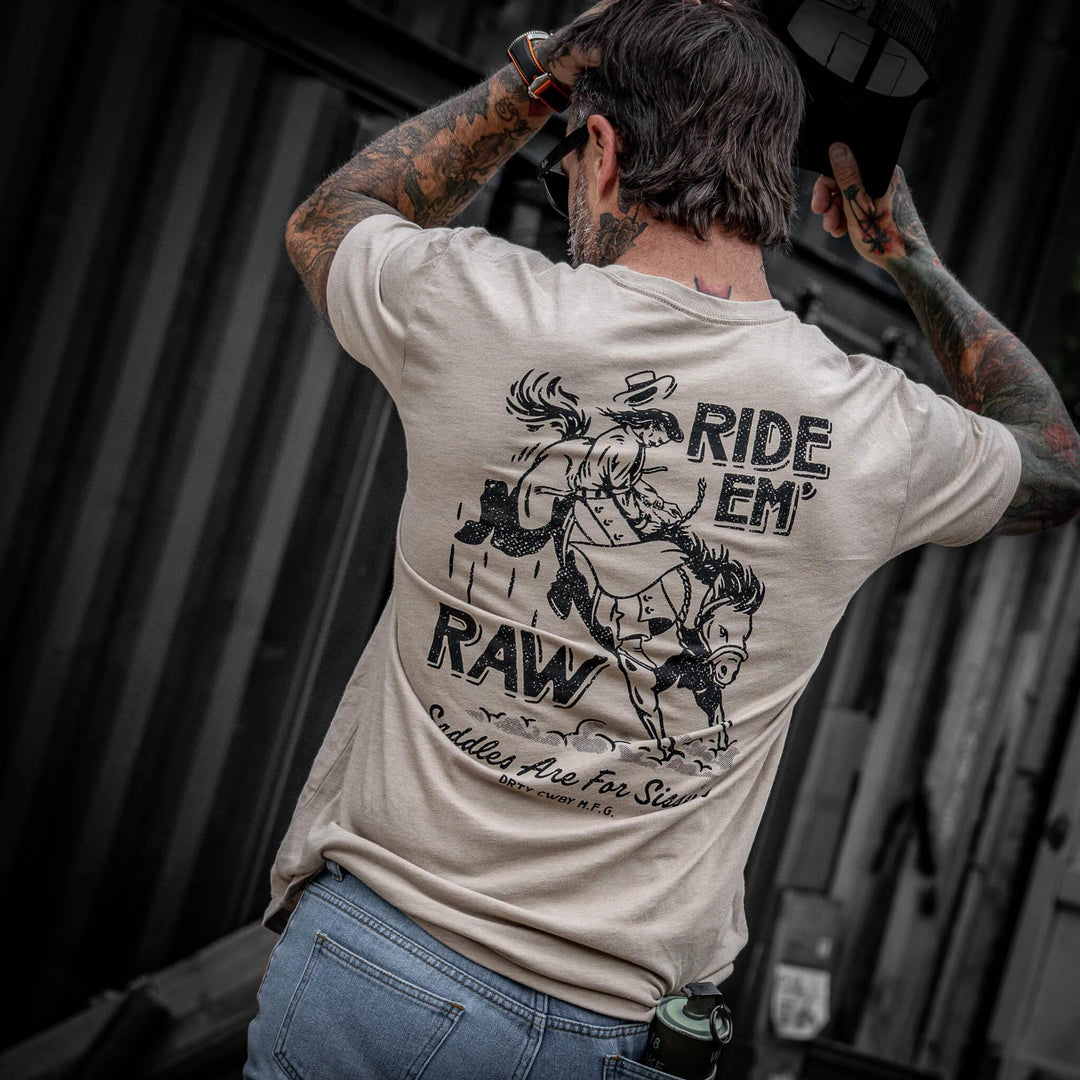 Ride 'Em Raw - Saddles Are For Sissy's Men's T-Shirt - One Revolver Surfboards