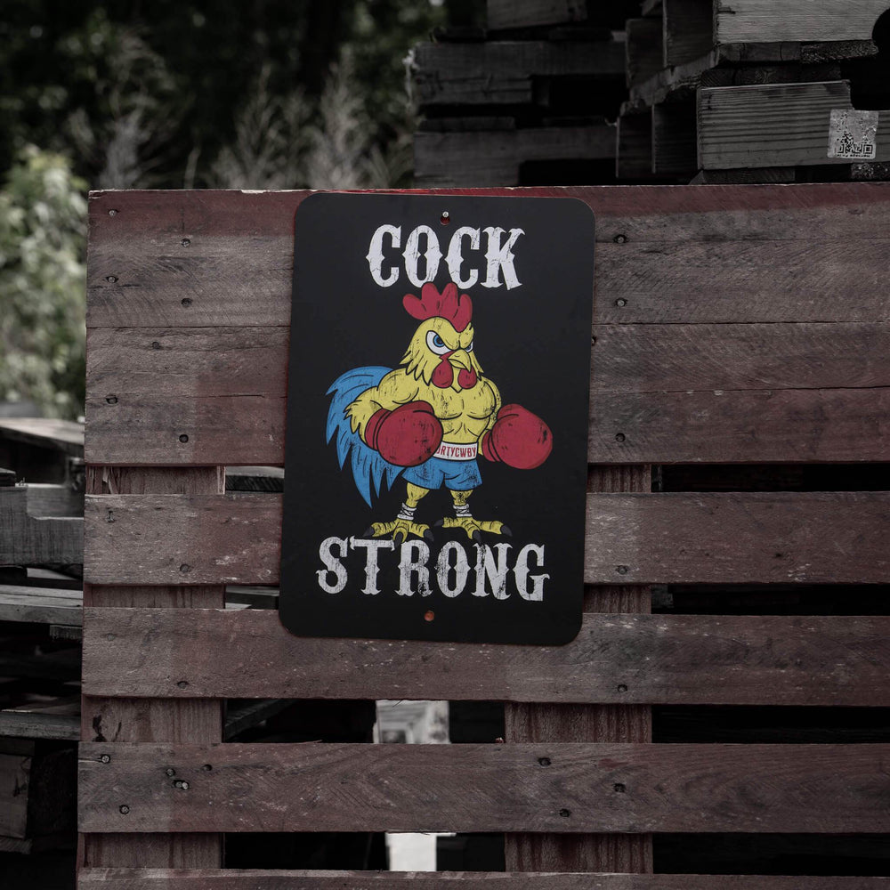 Cock Strong Wall Mounted Metal Sign - METAL SIGN - One Revolver Surfboards