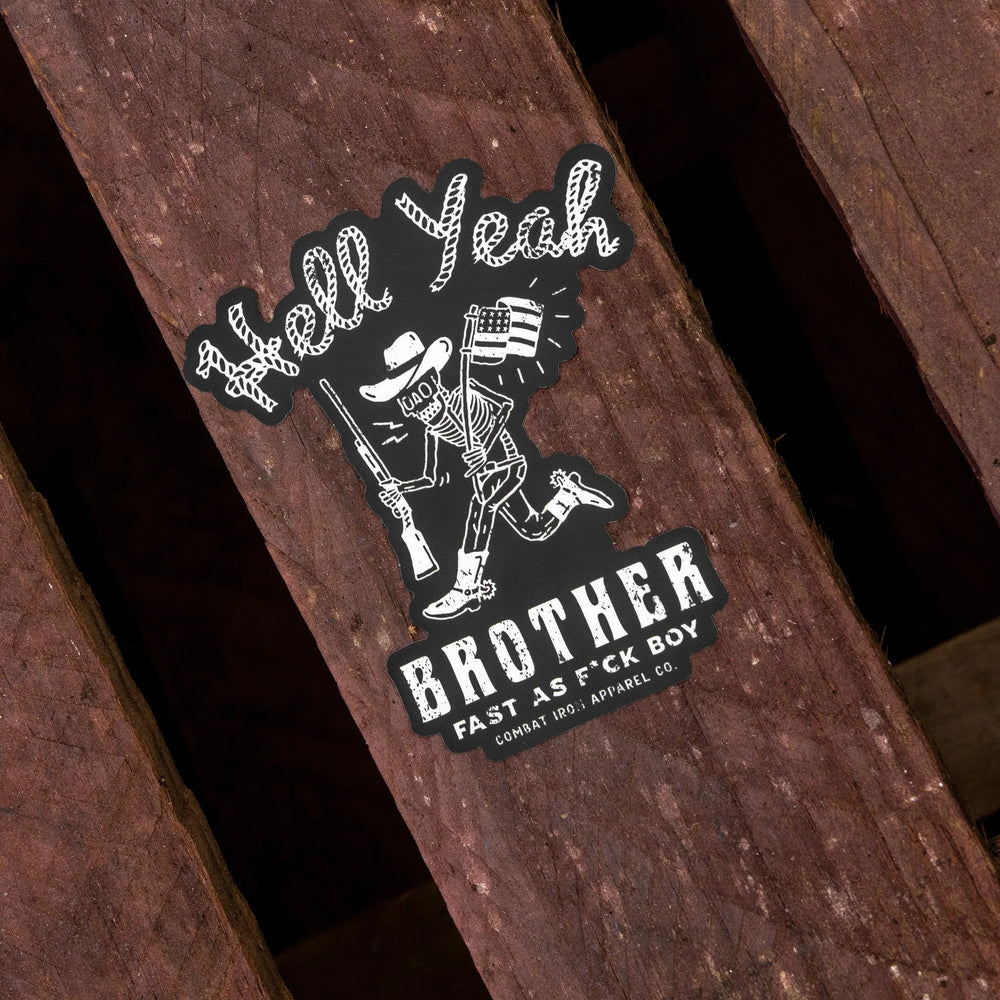 Hell Yeah Brother Decal - One Revolver Surfboards