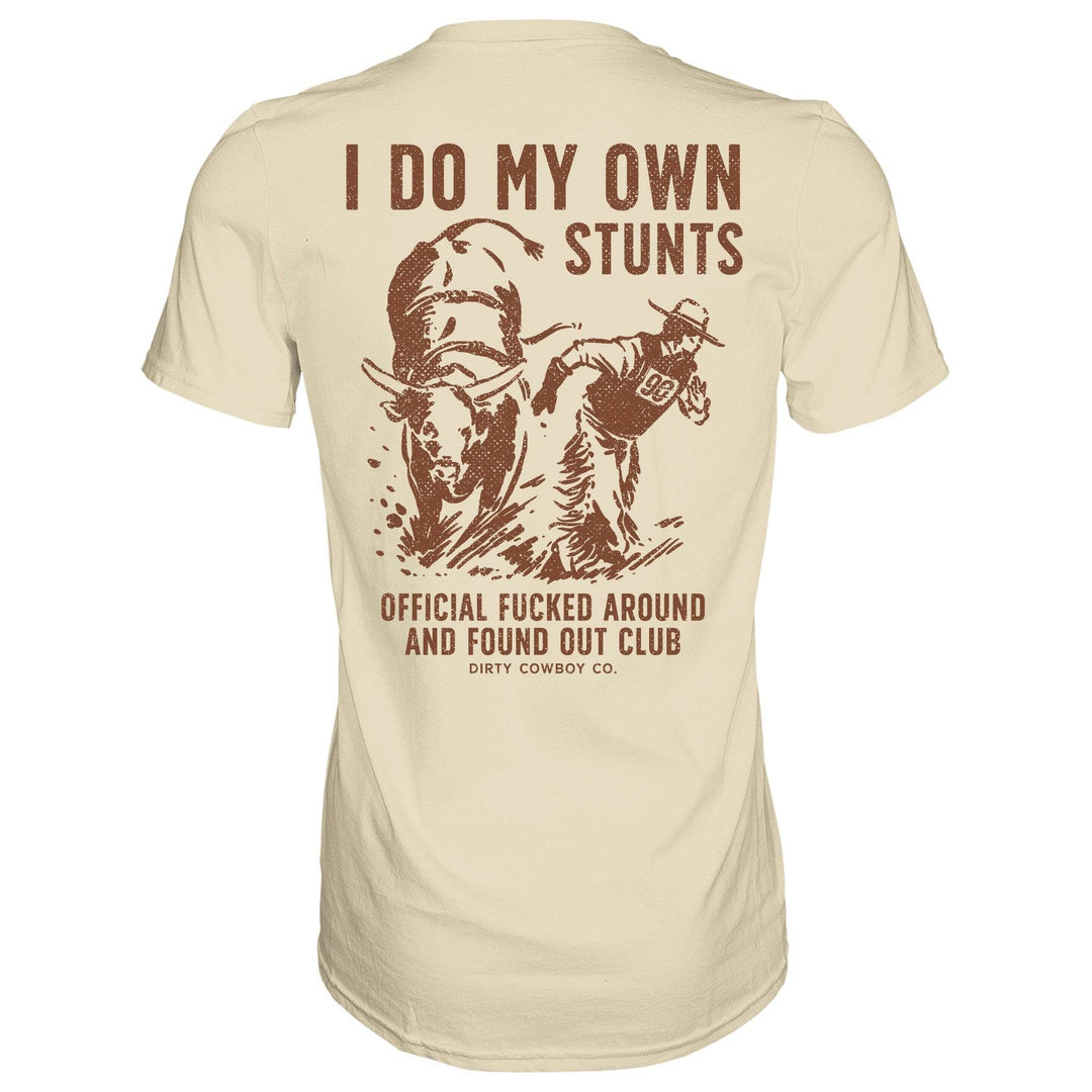 I Do My Own Stunts | Official F*cked Around Found Out Club Men's T-Shirt | DRTYCWBY - GRAPHIC T-SHIRT - One Revolver Surfboards