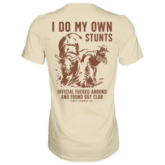 I Do My Own Stunts | Official F*cked Around Found Out Club Men's T-Shirt | DRTYCWBY - GRAPHIC T-SHIRT - One Revolver Surfboards