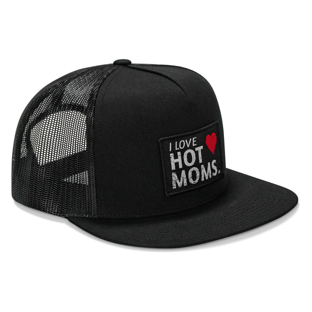 I Love Hot Moms Patch Flatbill Snapback Hat