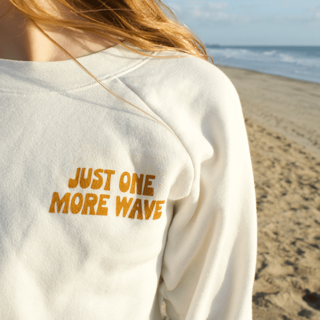 Just One More Wave BOXY Sweatshirt - One Revolver Surfboards