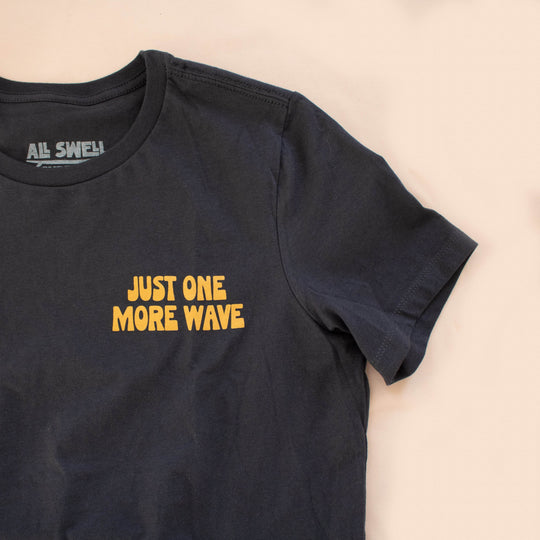 Just One More Wave Women's Fit Tee - One Revolver Surfboards