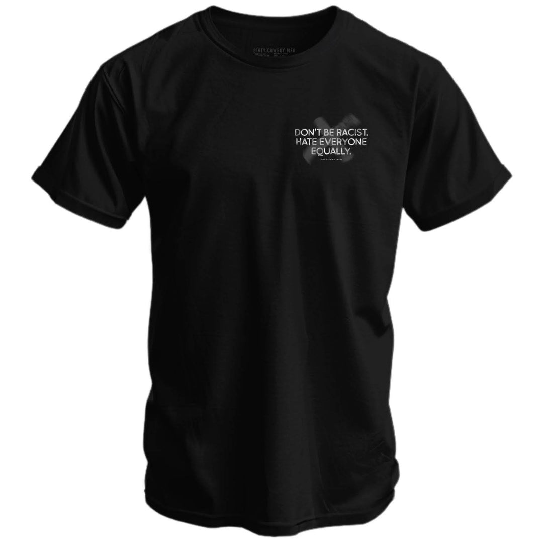 Don't Be Racist. Hate Everyone Equally Men's T-Shirt - One Revolver Surfboards
