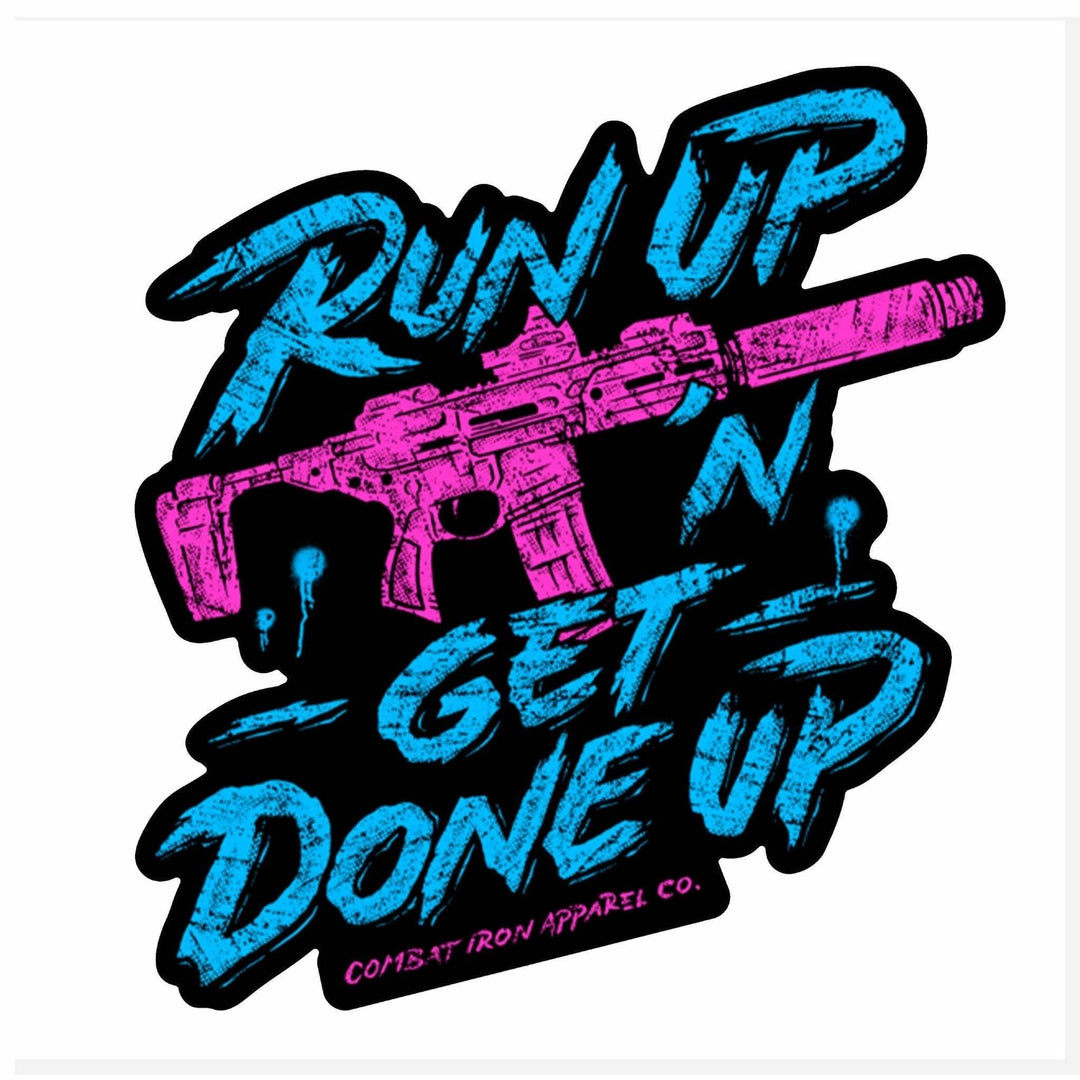 RUN UP 'N GET DONE UP ALL WEATHER DECAL - DECAL - One Revolver Surfboards