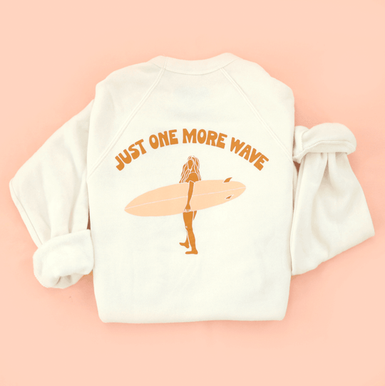 Just One More Wave Adult Sweatshirt - One Revolver Surfboards