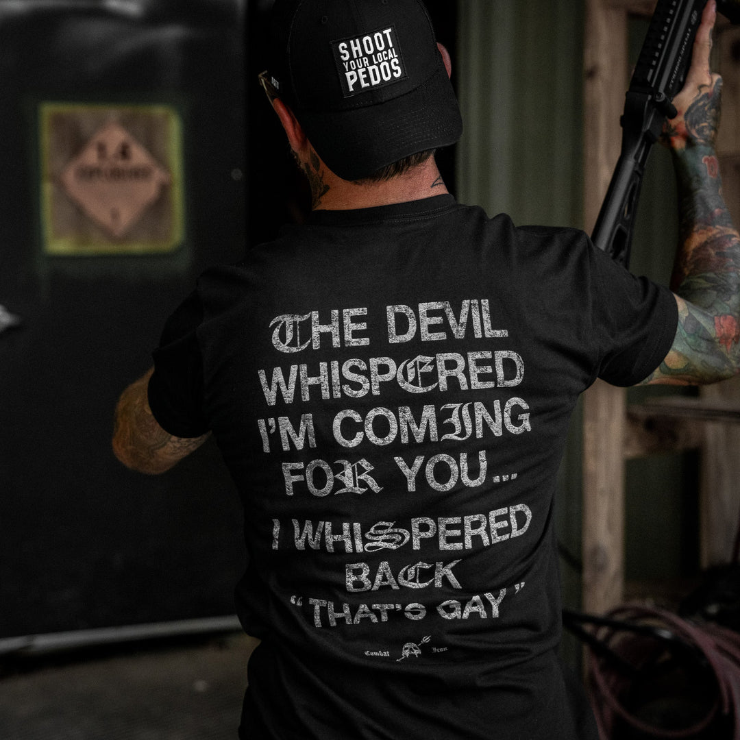 The Devil Whispered I’m Coming For You Men’s Graphic T-Shirt