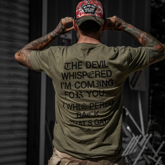 The Devil Whispered I’m Coming For You Men’s Graphic T-Shirt