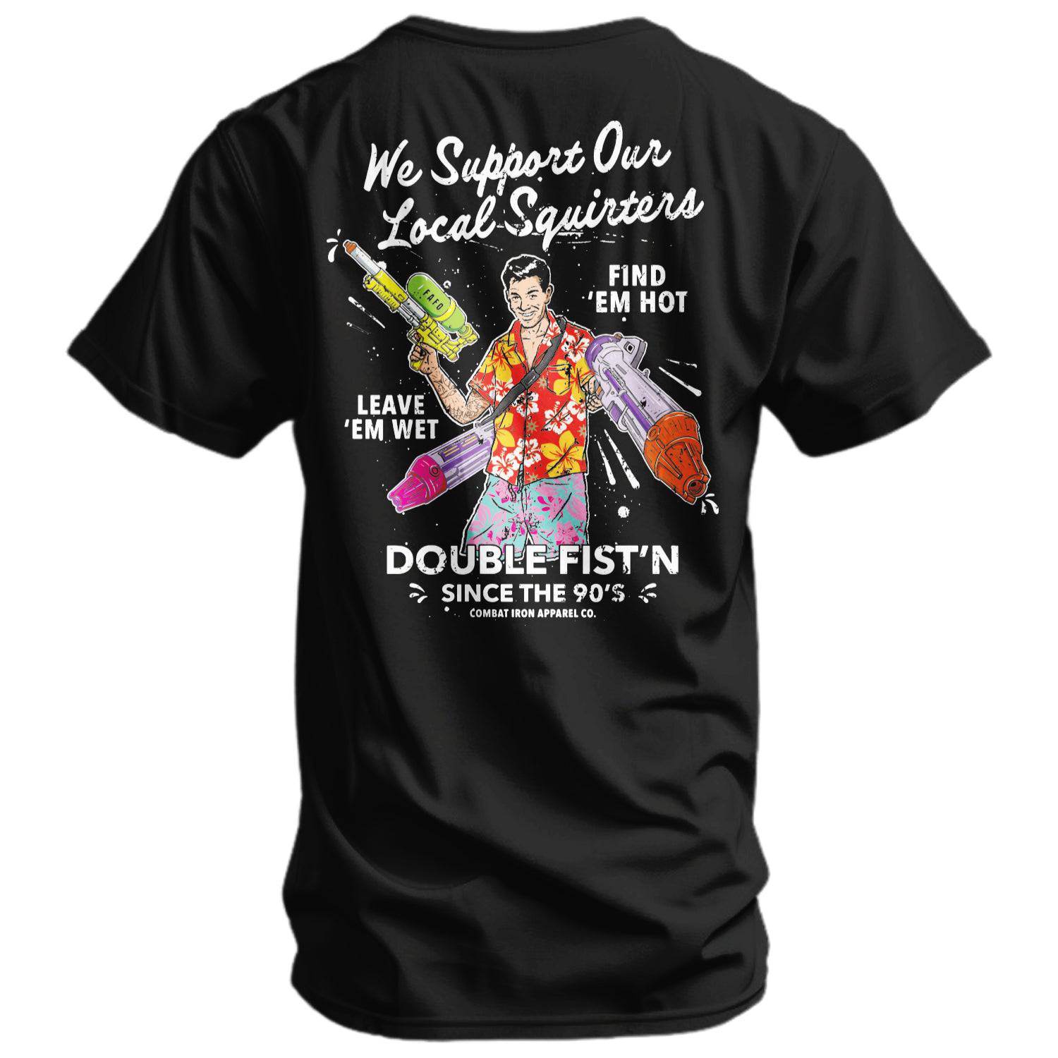 We Support Our Local Squirters Men's T-Shirt - One Revolver Surfboards