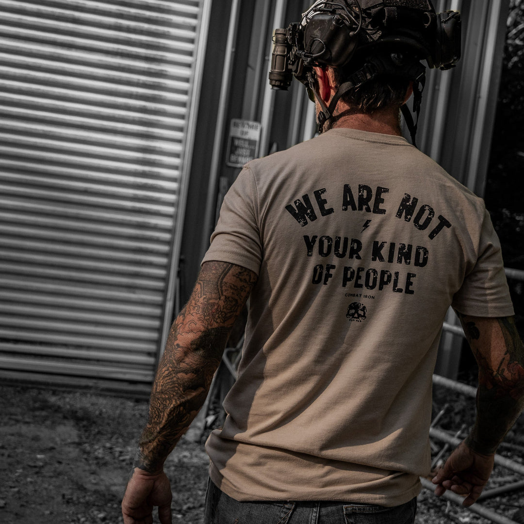 We Are Not Your Kind Of People Men&