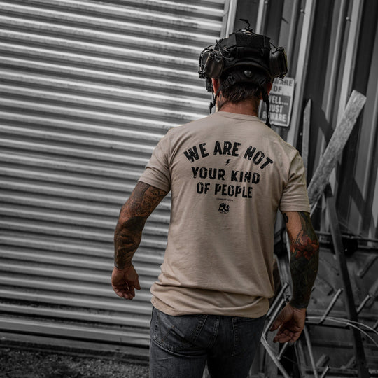 We Are Not Your Kind Of People Men&