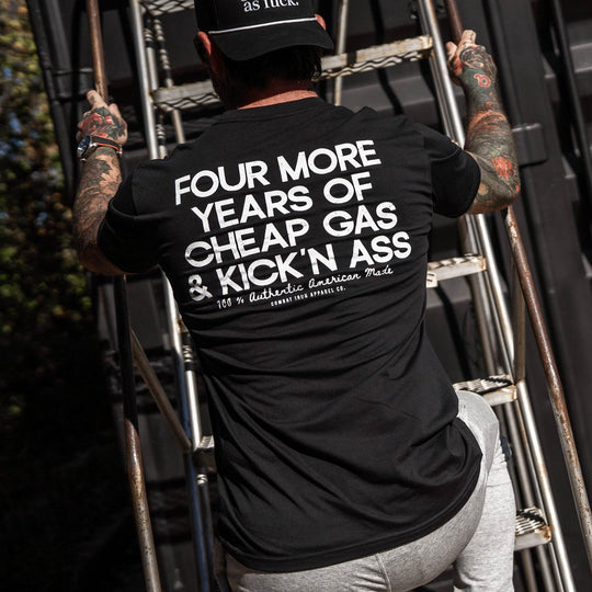 Four More Years Of Cheap Gas & Kicking Ass President Trump Men's T-Shirt - One Revolver Surfboards
