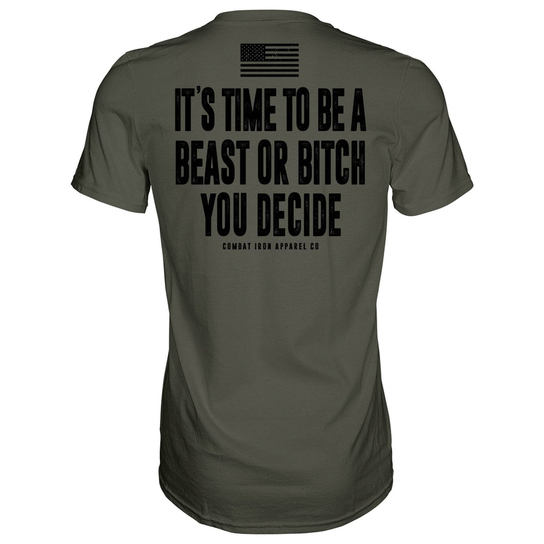 It's Time To Be A Beast Or Bitch You Decide Men's T-Shirt - One Revolver Surfboards