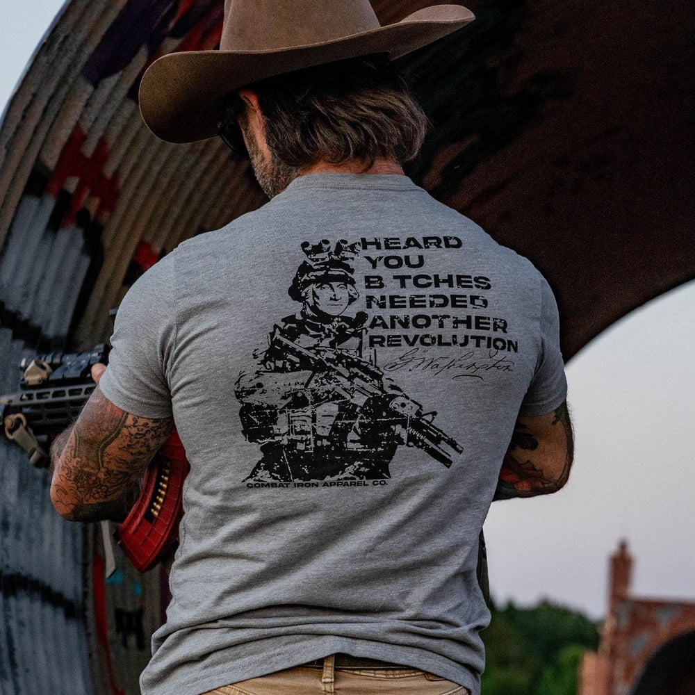 George Washington: Heard You B*tches Needed Another Revolution Men's T-Shirt - GRAPHIC T-SHIRT - One Revolver Surfboards