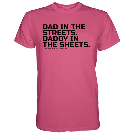 Dad in the Streets. Daddy In the Sheets. Men's T-Shirt - One Revolver Surfboards