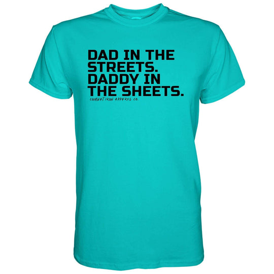 Dad in the Streets. Daddy In the Sheets. Men's T-Shirt - One Revolver Surfboards